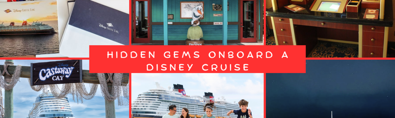Hidden Gems Onboard a Disney Cruise